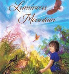 Local Shamanic Healer Writes Children’s Book – Luminous Mountain